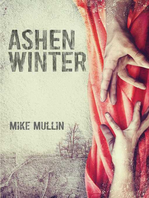Title details for Ashen Winter by Mike Mullin - Available